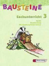 BAUSTEINE Sachunterricht 3 - Ausgabe 2005 für Berlin, Brandenburg und Mecklenburg-Vorpommern. Schülerband