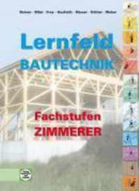 Lernfeld Bautechnik. Fachstufen Zimmerer
