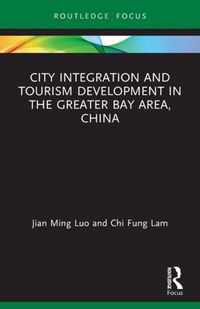 City Integration and Tourism Development in the Greater Bay Area, China