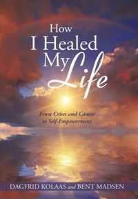 How I Healed My Life