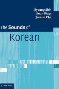 The Sounds of Korean. Jiyoung Shin, Jieun Kiaer, Jaeeun Chaa