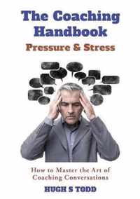The Coaching Handbook: Pressure & Stress