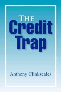 The Credit Trap