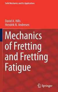 Mechanics of Fretting and Fretting Fatigue