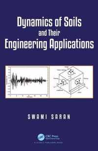 Dynamics of Soils and Their Engineering Applications