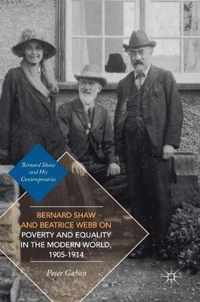 Bernard Shaw and Beatrice Webb on Poverty and Equality in the Modern World, 19051914