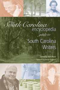 The South Carolina Encyclopedia Guide to South Carolina Writers