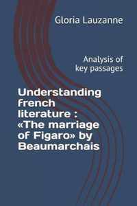 Understanding french literature: The marriage of Figaro by Beaumarchais