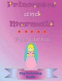 Princesses and mermaid for girls, big coloring book