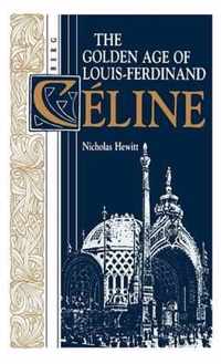 Golden Age of Louis-Ferdinand Celine