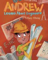 Andrew Learns about Engineers