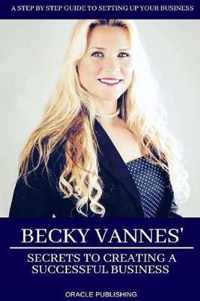 Becky Vannes' Secrets to Creating a Successful Business