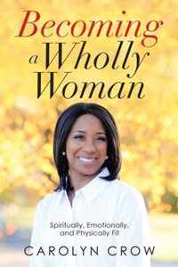 Becoming a Wholly Woman