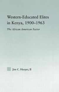 Western-Educated Elites in Kenya, 1900-1963