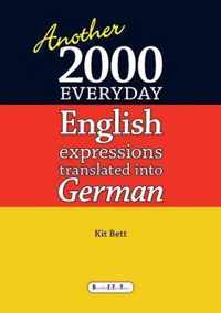 Another 2000 Everyday English Expressions Translated into German