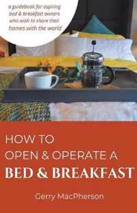 How to Open & Operate a Bed & Breakfast