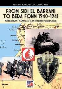 From Sidi el Barrani to Beda Fomm 1940-1941 - Mussolini's Caporetto