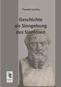 Geschichte ALS Sinngebung Des Sinnlosen