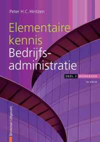 Financieel administratieve beroepen - Elementaire kennis Bedrijfsadministratie Deel 2 Werkboek