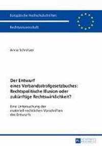 Der Entwurf eines Verbandsstrafgesetzbuches: Rechtspolitische Illusion oder zukünftige Rechtswirklichkeit?