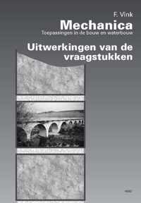 Mechanica, toepassingen in de bouw en waterbouw Uitwerkingen van de vraagstukken