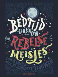 Bedtijdverhalen voor rebelse meisjes - Elena Favilli, Francesca Cavallo - Hardcover (9789082470130)