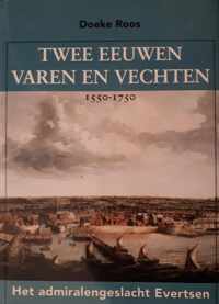 Twee eeuwen varen en vechten 1550-1750