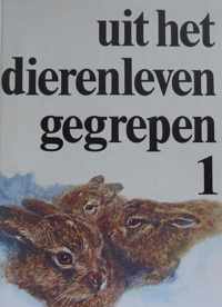 1 Uit het dierenleven gegrepen