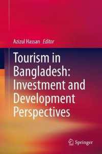 Tourism in Bangladesh Investment and Development Perspectives