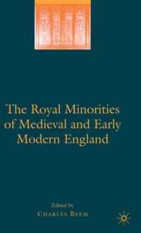 The Royal Minorities of Medieval and Early Modern England