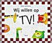 Wij Willen Op Tv!