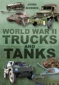 World War II Trucks and Tanks