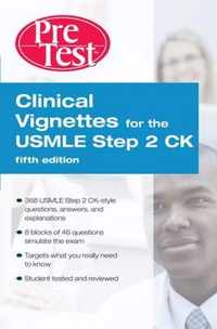 Clinical Vignettes for the USMLE Step 2 Ck Pretest Self-Assessment & Review, 5th Edition