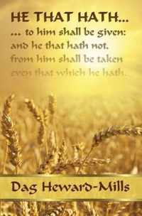 He That Hath ...