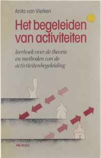 Het begeleiden van activiteiten : leerboek over de theorie en methode van de activiteitenbegeleiding