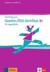 Mit Erfolg zum Goethe-/ÖSD-Zertifikat B1 für Jugendliche Tes
