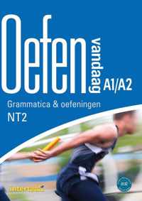 Oefen vandaag A1/A2 - Grammatica en oefeningen NT2