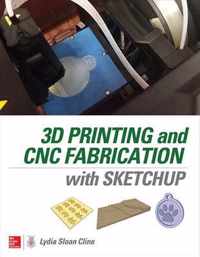 3D Printing and CNC Fabrication with SketchUp