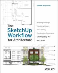 The SketchUp Workflow for Architecture