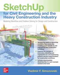 SketchUp for Civil Engineering and the Heavy Construction Industry