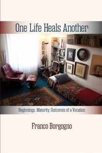 One Life Heals Another: Beginnings, Maturity, Outcomes of a Vocation