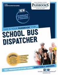 School Bus Dispatcher (C-4711): Passbooks Study Guide