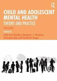 Child and Adolescent Mental Health: Theory and Practice