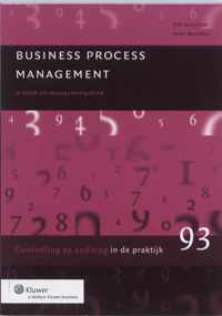 Controlling & auditing in de praktijk 93 -   Business Process Management
