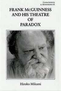 Frank McGuinness and His Theatre of Paradox