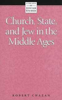 Church, State, and Jew in the Middle Ages