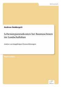 Lebensreparaturkosten bei Baumaschinen im Landschaftsbau