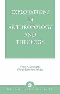 Explorations in Anthropology and Theology