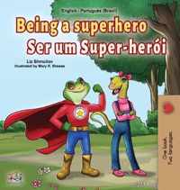 Being a Superhero (English Portuguese Bilingual Book for Kids -Brazil)