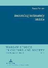 Becoming Intimately Mobile